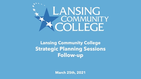 Thumbnail for Strategic Planning Follow-up (March 25, 2021)