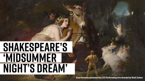 Thumbnail for Performing Arts presents: Shakespeare's 'Midsummer Night's Dream'