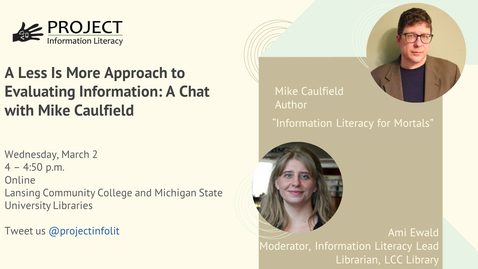 Thumbnail for A Less Is More Approach to Evaluating Information: A Chat with Mike Caulfield