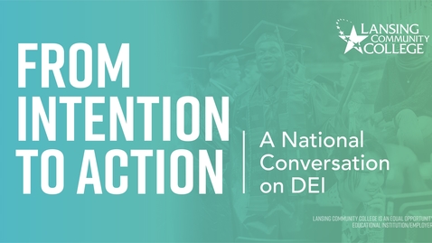 Thumbnail for entry From Intention to Action: A National Conversation on DEI