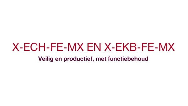 X-ECH-FE-MX and X-EKB-FE-MX - Veilig productief met functionele integriteit. (CIS, kabelintegriteitssysteem) (circuitintegriteitssysteem)