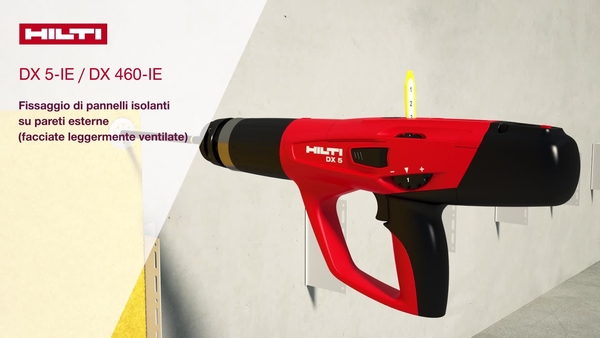 Come usare l'attrezzo Hilti DX 5-IE / DX 460-IE per il fissaggio di materiale isolante su pareti esterne (facciata leggermente ventilata) con il chiodo X-IE 6 Hilti.