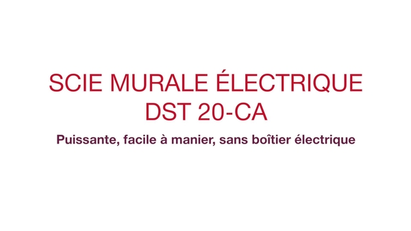 Témoignage / vidéo promotionnelle : les clients témoignent de la performance, de la légèreté et de la facilité d'utilisation de la scie murale. Pas d'e-box ni de câbles supplémentaires nécessaires.