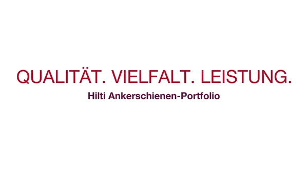 Werbefilm zum Hilti Ankerschienenportfolio inkl. HAC, HAC-C (warmgewalzt und kaltgeformt) und HAC-C-P.