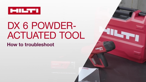 Learn how to troubleshoot the DX 6, the new and smart Hilti powder-actuated tools