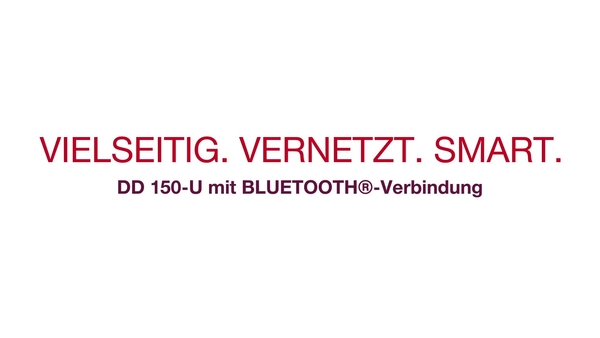 Vielseitig. Smart. Verbunden. Das neue DD 150-U (03) und WMS 100 BLE. 