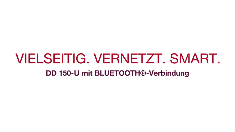 Vielseitig. Smart. Verbunden. Das neue DD 150-U (03) und WMS 100 BLE.