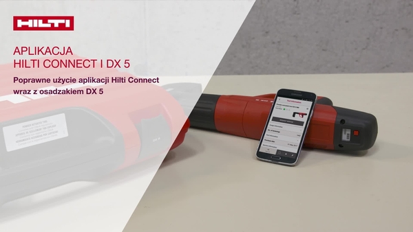 Prawidłowe używanie aplikacji Hilti Connect App z osadzakiem DX 5