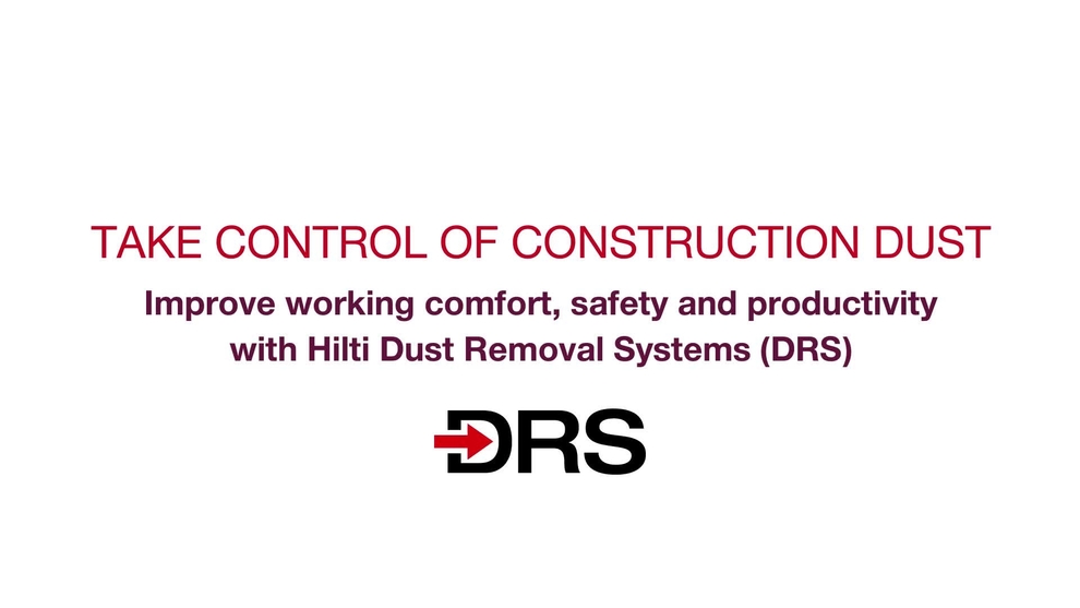 Hilti Dust Removal Systems (DRS) to improve safety and productivity 