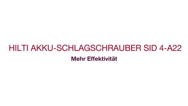 Mit dem neuen Akku-Schlagschrauber SID 4-A22 von Hilti profitieren Sie von noch mehr Power bei der Arbeit.