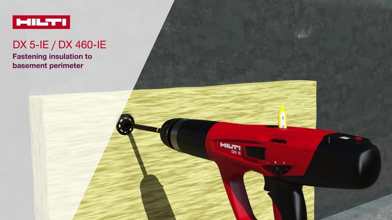 How to use the Hilti DX 5-IE / DX 460-IE tool to fasten basement perimeter insulation with Hilti X-IE 9