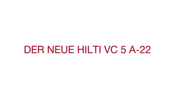 Lernen Sie den VC 5-A22 kennen, den neuen tragbaren Akku-Bausauger (22 V)