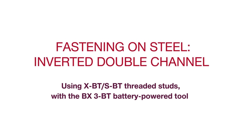 Fastening on steel: inverted double channel using X-BT/S-BT threaded studs, with the BX 3-BT battery-powered tool.