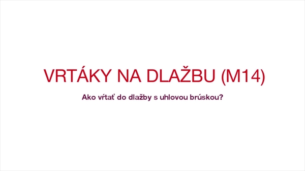 Naučte sa správnu techniku a vyvŕtajte presný otvor do obkladu vrtákom do obkladov M14 a uhlovou brúskou