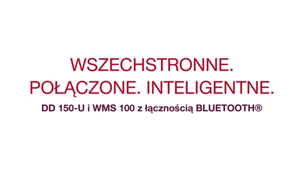 Uniwersalny. Inteligentny. Połączony. Poznaj DD 150-U (03) i WMS 100 BLE. 
