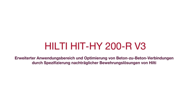 Erweitertes Anwendungsspektrum und Optimierung von Beton-Beton-Verbindungen durch Spezifikation nachträglicher Bewehrungsanschlüsse mit Hilti Lösungen. Zielgruppe: Planer/Konstrukteure.