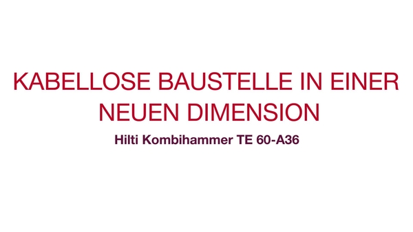 Der erste SDS-MAX Kombihammer mit 36-V-Akku. Erfahrungsberichte unserer Kunden.