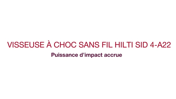 Lors de votre prochaine tâche, bénéficiez de plus de percussion grâce à la nouvelle visseuse à choc sans fil Hilti SID 4-A22.