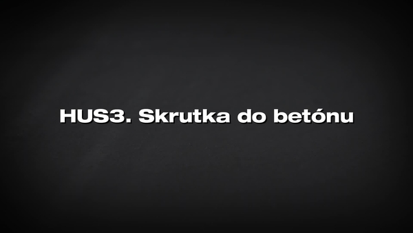 HUS3 kotviaca skrutka. Riešenie pre dodávateľov.