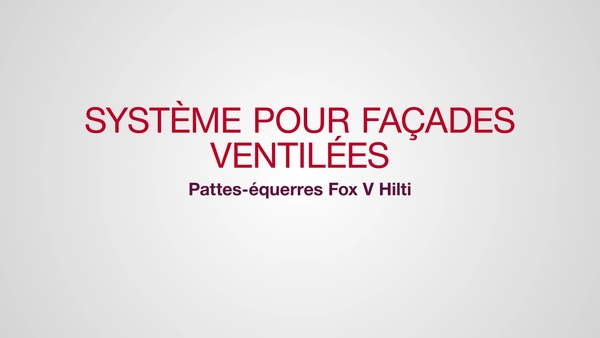 Consoles FOX V Hilti, solution système pour façades ventilées