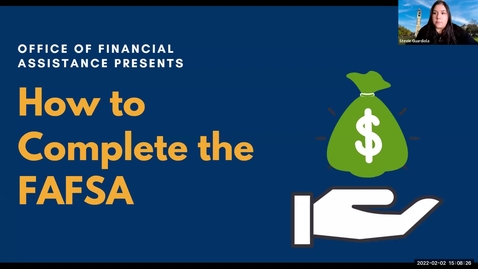 Thumbnail for entry How to Complete the 2022-2023 FAFSA- Info Session