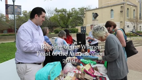 Thumbnail for entry Blessing of the Women Feast of the Annunciation --March 25, 2019