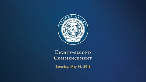 Thumbnail for School of Law Eighty-Second Commencement - May 14, 2016