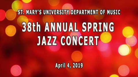 Thumbnail for entry 38th Annual Spring Jazz Concert--April 4, 2019