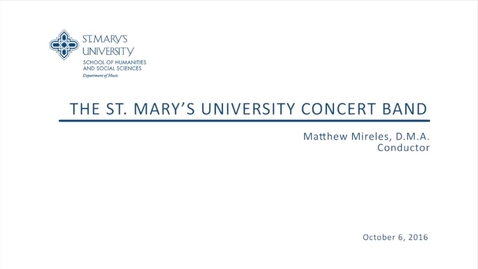 Thumbnail for The St. Mary's University Concert Band--October 6, 2016