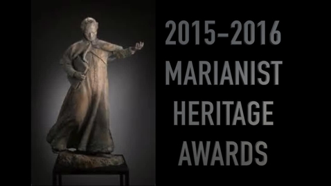 Thumbnail for 2016 Marianist Heritage Awards Ceremony