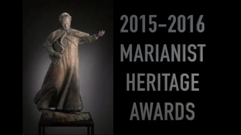 Thumbnail for entry 2016 Marianist Heritage Awards Ceremony