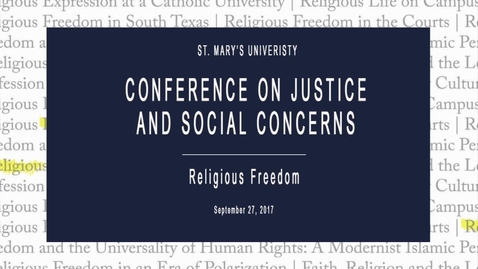 Thumbnail for entry Religious Freedom In Higher Education:  Religious Expression at a Catholic University / Sept. 27, 2017 9:20 am