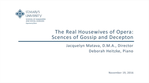 Thumbnail for entry The Real Housewives of Opera:  Scenes of Gossip and Deception--November 19, 2016