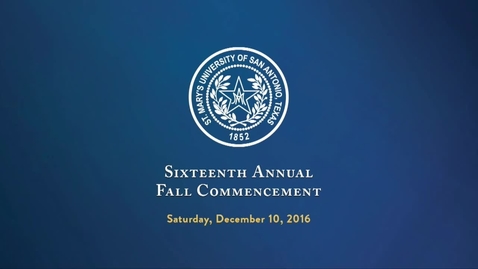 Thumbnail for Sixteenth Annual Fall Commencement -- December 10, 2016 (Full version)
