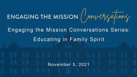 Thumbnail for entry Engaging the Mission Conversation - November 5, 2021