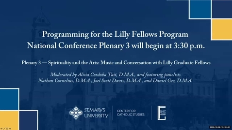 Thumbnail for entry Plenary #3 Session - Lilly Fellows Program 30th Annual National Conference Tranquillitas Ordinis: Liberal Arts Education and the Common Good - Oct. 9, 2020