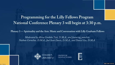 Thumbnail for Plenary #3 Session - Lilly Fellows Program 30th Annual National Conference Tranquillitas Ordinis: Liberal Arts Education and the Common Good - Oct. 9, 2020