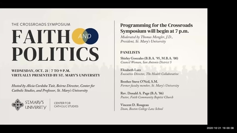 Thumbnail for 2020 Crossroads Symposium  Faith and Politics: How Does Catholic Social Teaching Address the Issues of Today?  /  October 21, 2020