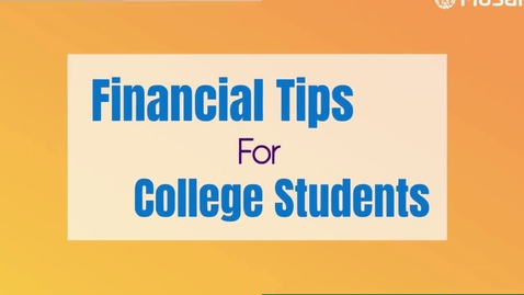 Thumbnail for entry Financial Tips for College Students