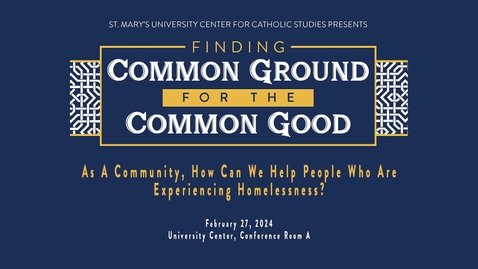 Thumbnail for Finding Common Ground for the Common Good Panel Discussion • February 27, 2024