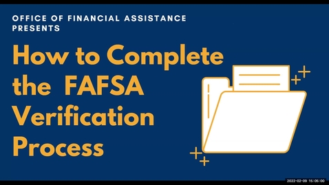 Thumbnail for entry FAFSA Verification Process Info Session