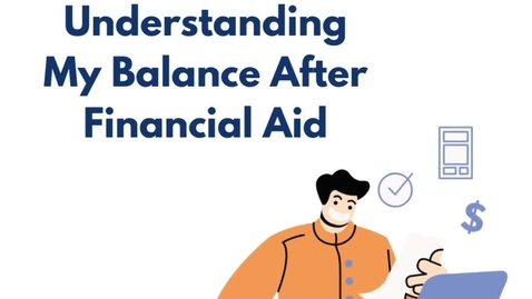 Thumbnail for Understanding Your Balance After Financial Aid