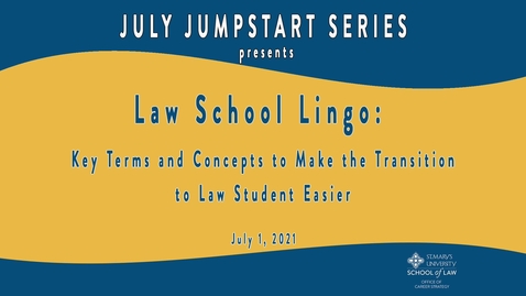 Thumbnail for Law School Lingo: Key Terms and Concepts to Make the Transition to Law Student Easier - July 1, 2021
