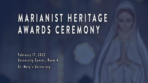 Thumbnail for entry 2022 Marianist Heritage Awards Ceremony--Feb. 17, 2022