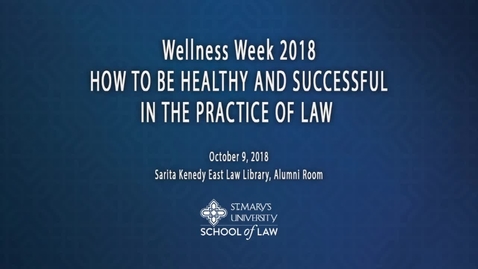 Thumbnail for entry Wellness Week 2018: &quot;How to be Healthy and Successful in the Practice of Law&quot;--Chris Ritter, TLAP Staff Attorney 