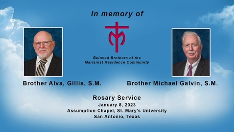 Thumbnail for entry Rosary Services for Brother Alva Gillis, S.M. and Brother Michael Galvin, S.M.  / January 8, 2023