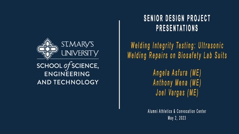 Thumbnail for entry 2023 Engineering Senior Design Project Presentations / May 2, 2023  / 6.  Welding Integrity Testing: Ultrasonic Welding Repairs on Biosafety Lab Suits