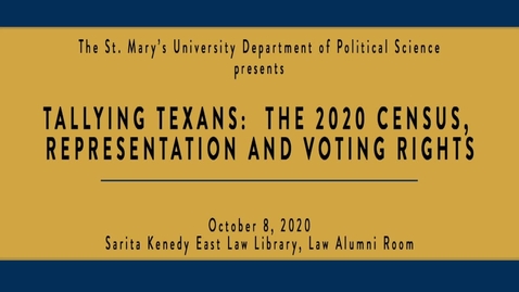 Thumbnail for entry Tallying Texans:  The 2020 Census, Representation and Voting Rights--Oct. 8, 2019