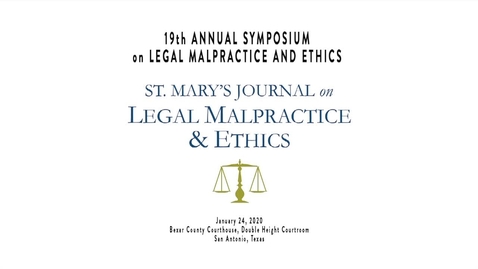 Thumbnail for 19th Annual Symposium on Legal Malpractice &amp; Ethics - January 24, 2020/Speaker 1:  Joshua L. Sandoval