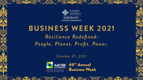 Thumbnail for entry 46th Annual: Business Week 2021 - Interactive Session: Social Impact Through Entrepreneurship